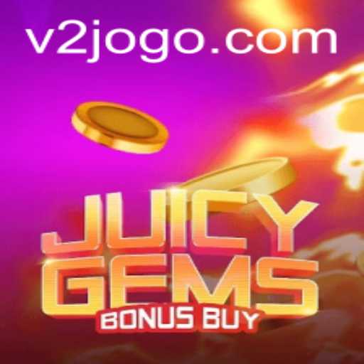Explorando JuicyGemsBonusBuy: O Novo Fenômeno V2.game