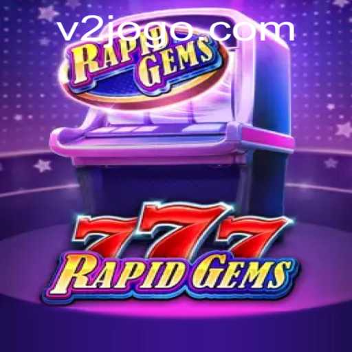 Descubra o Fascinante Mundo de RapidGems777: O Jogo que Conquista Internet