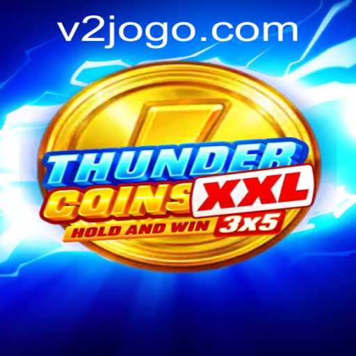 Explorando o Mundo de ThunderCoinsXxl: A Nova Era do V2.game